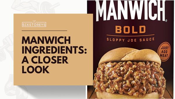 Manwich Ingredients: A Closer Look