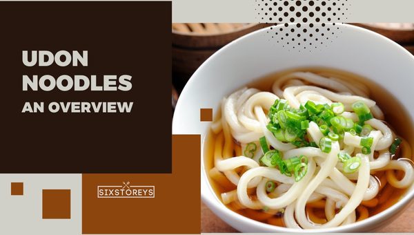 Udon Noodles: An Overview