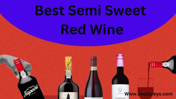 Best Semi Sweet Red Wines of 2024