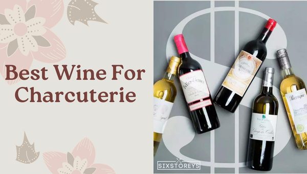 Best Wines For Charcuterie Board in 2025