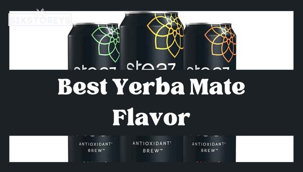 Best Yerba Mate Flavors