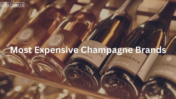 Most Expensive Champagne Brands As of 2024