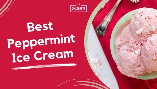 Best Peppermint Ice Cream Brands of 2024