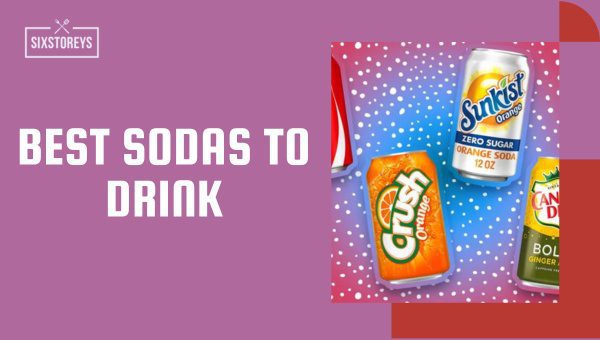 Best Sodas to Drink 2