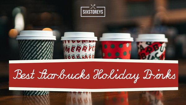 Best Starbucks Holiday Drinks of 2024