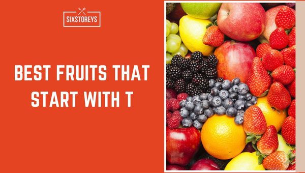 Fruits That Start With T