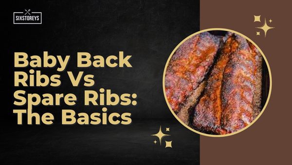 Baby Back Ribs Vs Spare Ribs