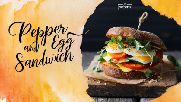 Pepper and Egg Sandwich Recipe