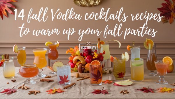 14 Fall Vodka Cocktails Recipes