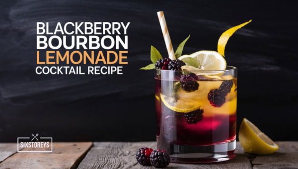 Blackberry Bourbon Lemonade Cocktail Recipe