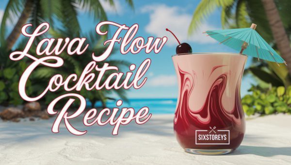 Lava Flow Cocktail Recipe