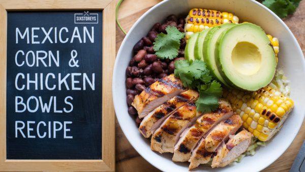 Mexican Corn & Chicken Bowls Recipe