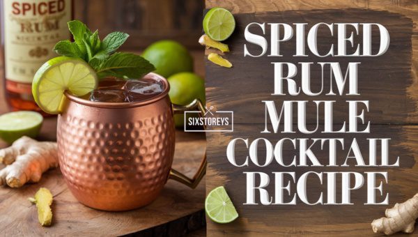 Spiced Rum Mule Cocktail Recipe
