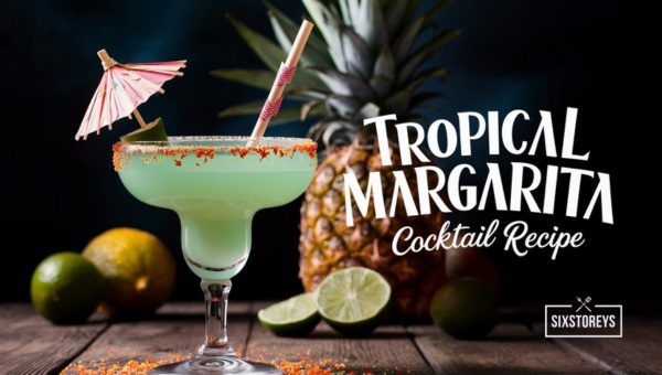 Tropical Margarita Cocktail Recipe