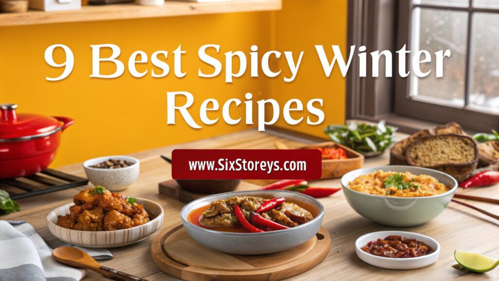 Best Spicy Winter Recipes