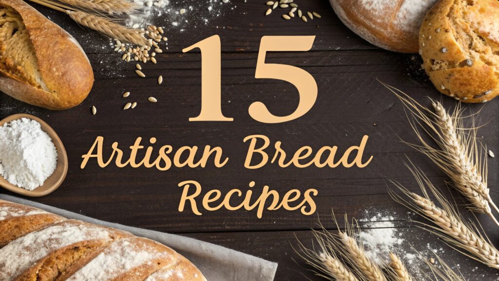 15 Artisan Bread Recipes 