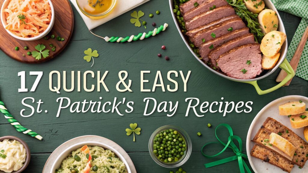 17 Quick & Easy St. Patrick’s Day Recipes