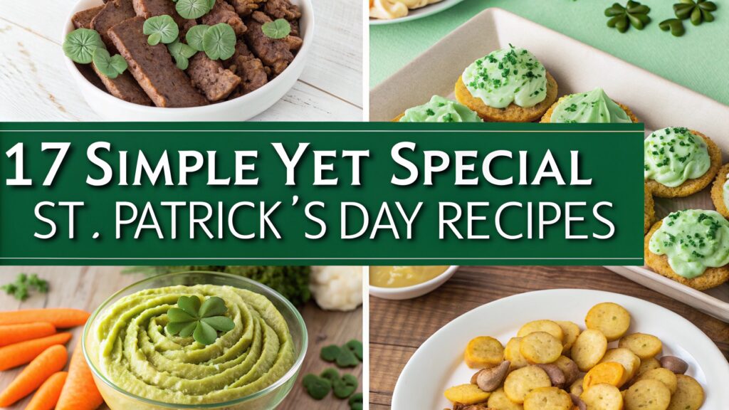 17 Simple yet Special St. Patrick’s Day Recipes