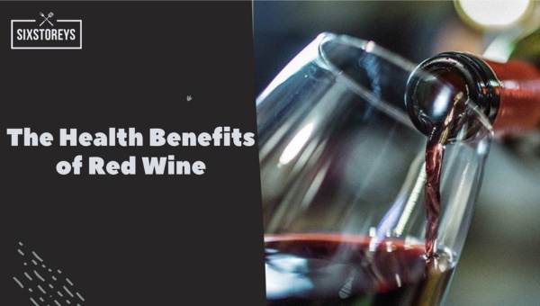 The Health Benefits of Red Wine: Why Casual Drinking Can Be Good for You?