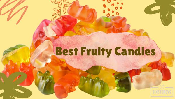 Best Fruity Candies of 2023 [Unleash Your Inner Kid]