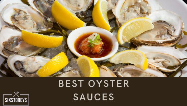 16 Best Oyster Sauce Brands Of 2024 [Elevate Your Dishes]