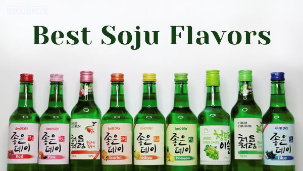 Best Soju Flavors in 2023 [Experience Pure Liquid Bliss]