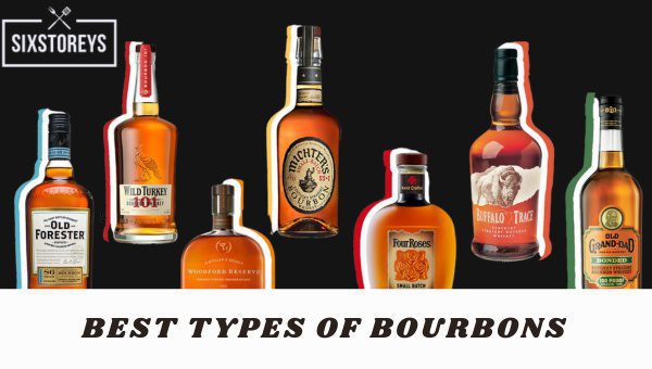 Best Types of Bourbons to Drink in 2023 [Way to Nirvana]