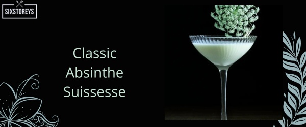 Classic Absinthe Suissesse - Best Creme De Menthe Cocktail