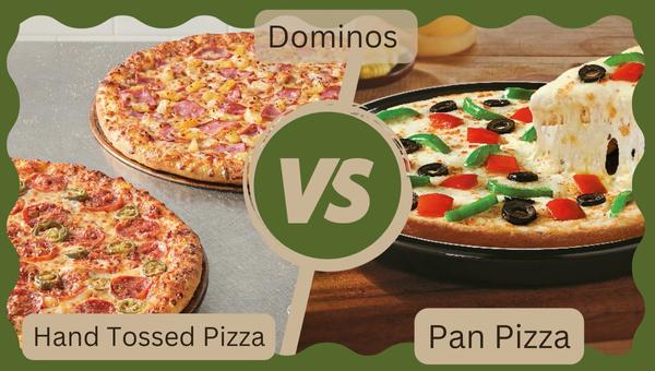 Domino S Hand Tossed Vs Pan Pizza Which Will Rule In 2024   Dominos Hand Tossed Pizza Vs Pan 