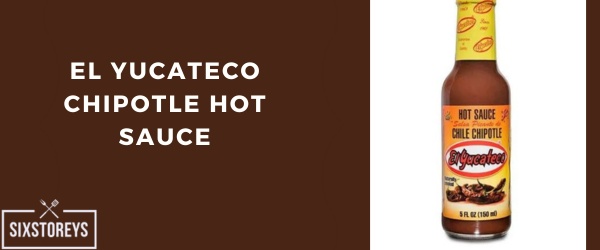 El Yucateco Chipotle Hot Sauce - Best Chipotle Sauce