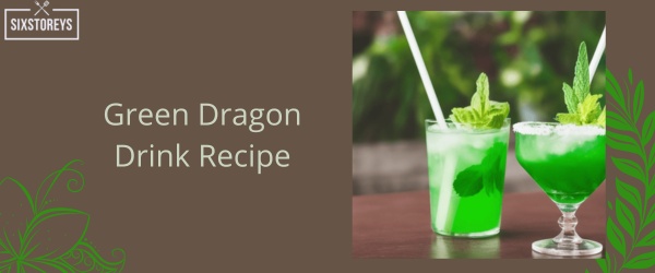 Green Dragon Drink Recipe - Best Creme De Menthe Cocktail