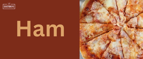 Ham - Best Pizza Hut Topping