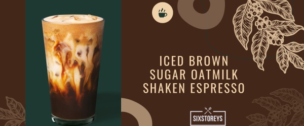 https://www.sixstoreys.com/wp-content/uploads/2023/06/Iced-Brown-Sugar-Oatmilk-Shaken-Espresso.jpg