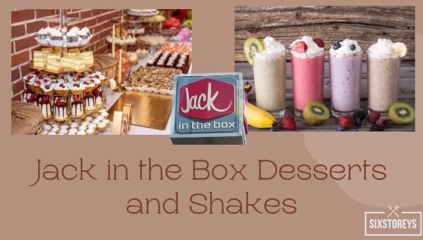 9 Best Jack in the Box Desserts & Shakes of 2024 [Delicious]