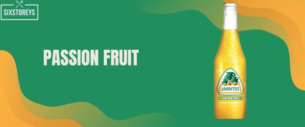Passion Fruit - Best Jarritos Flavors