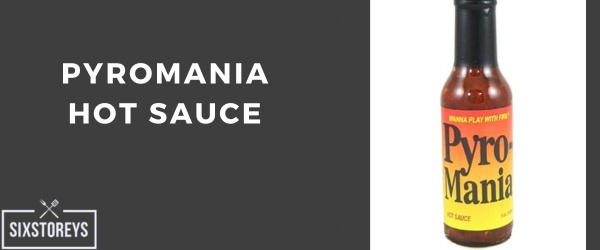 Pyromania Hot Sauce - Best Chipotle Sauce