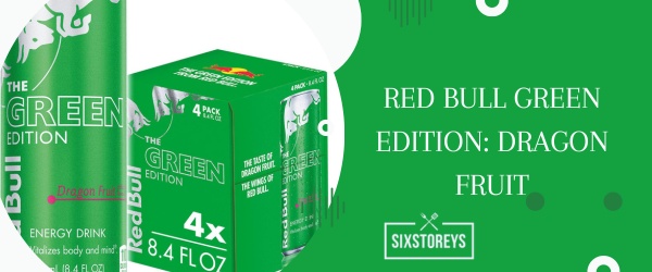 Red Bull Green Edition: Dragon Fruit - Best Red Bull Flavor