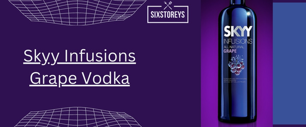 Skyy Infusions Grape Vodka
