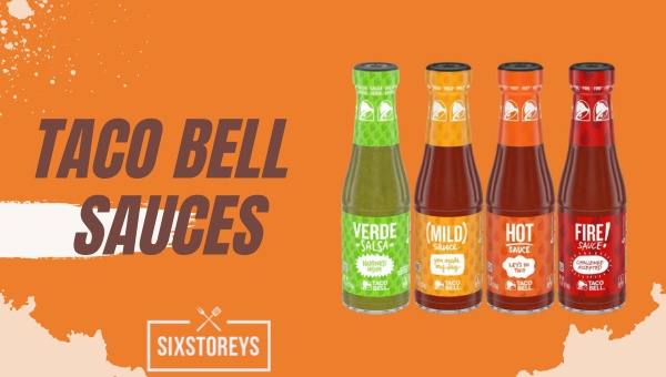 13 Best Taco Bell Sauces of 2024 [Taste the Fiery Fiesta]