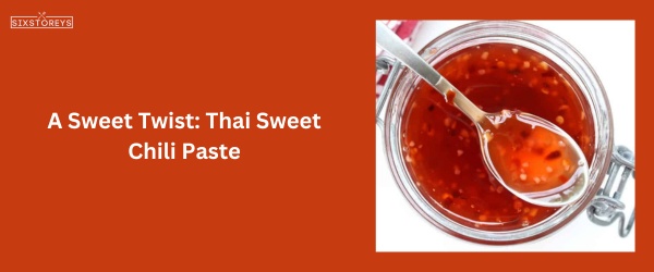 Thai Sweet Chili Paste - Best Chili Garlic Sauce Substitute