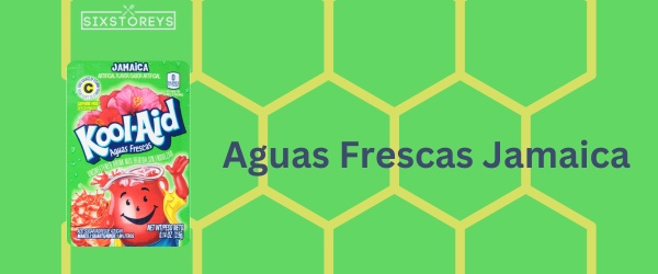 Aguas Frescas Jamaica - Best Kool-Aid Flavor
