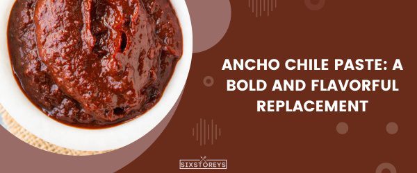 Ancho Chile Paste - Best Adobo Sauce Substitute