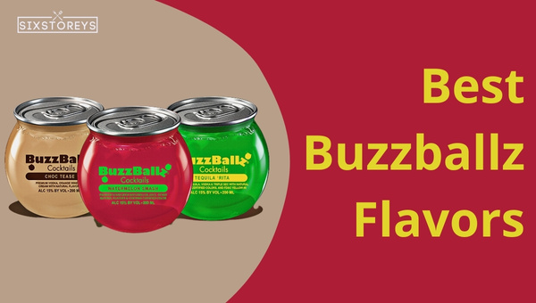 18 Best Buzzballz Flavors Ranked 2024 Sip Sip Hooray