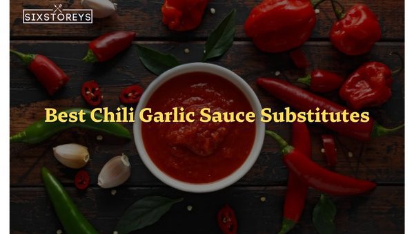 Best Chili Garlic Sauce Substitutes in [cy] [Hot Choices]