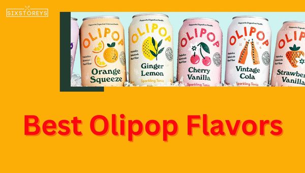 Best Olipop Flavors of 2023 [Fizz-terpiece Collection]