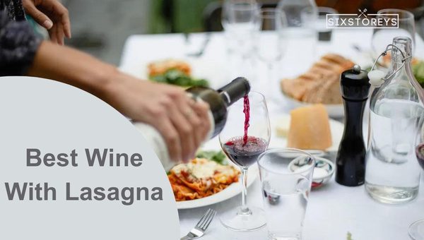 Best Wines With Lasagna in [cy] [Cheers to Good Taste]