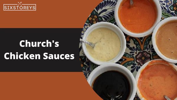 Best Church's Chicken Sauces of [cy] [Finger-Licking]