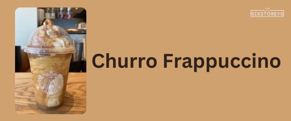 Churro Frappuccino - Best Starbucks Caramel Drink