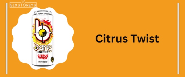 Citrus Twist - Best Bang Energy Flavor