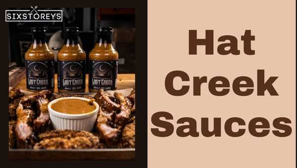 Best Hat Creek Sauces of [cy] [Transform Your Kitchen]